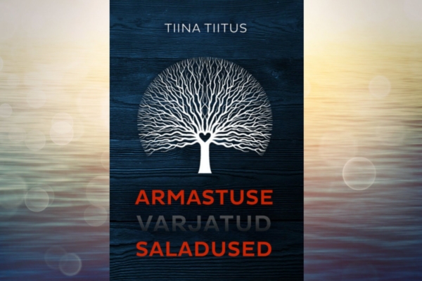 Psühhoterapeut Pille Teearu: Tiina Tiituse raamat “Armastuse varjatud saladused” annab näpunäiteid, kuidas saada seda, mida sa tegelikult soovid