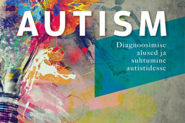 Alkeemia lugemisnurk: “Autism. Diagnoosimise alused ja suhtumine autistidesse” on raamat, mis aitab autistlikel lastel elus toime tulla